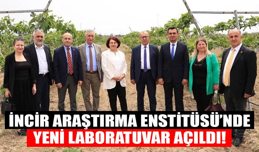 İncir Araştırma Enstitüsü’nde yeni laboratuvar açıldı!