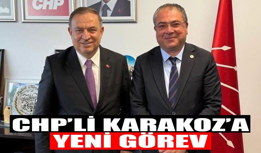 CHP’li Karakoz’a yeni görev