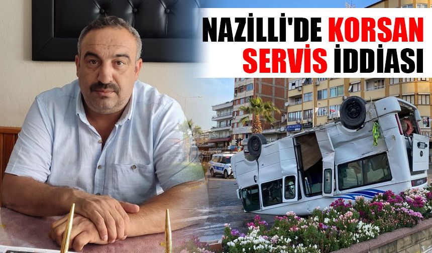 Nazilli'de korsan servis iddiası