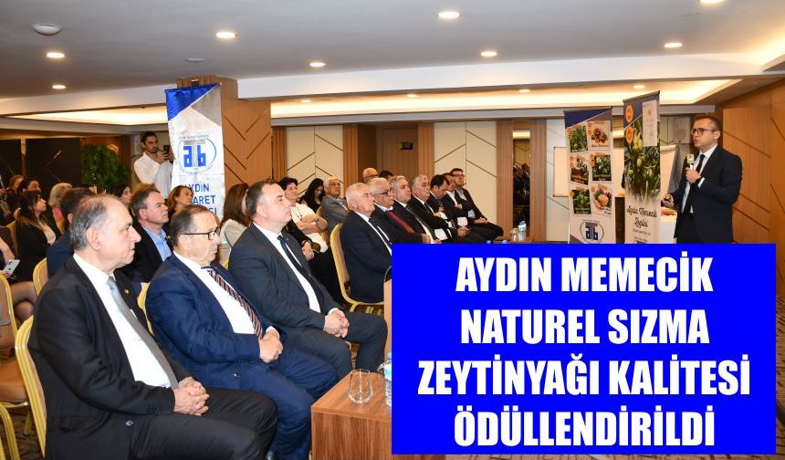 Aydın Memecik Naturel Sızma Zeytinyağı kalitesi ödüllendirildi