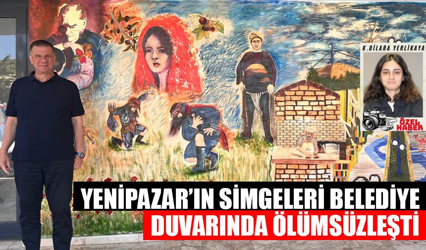 Yenipazar’ın simgeleri belediye duvarında ölümsüzleşti