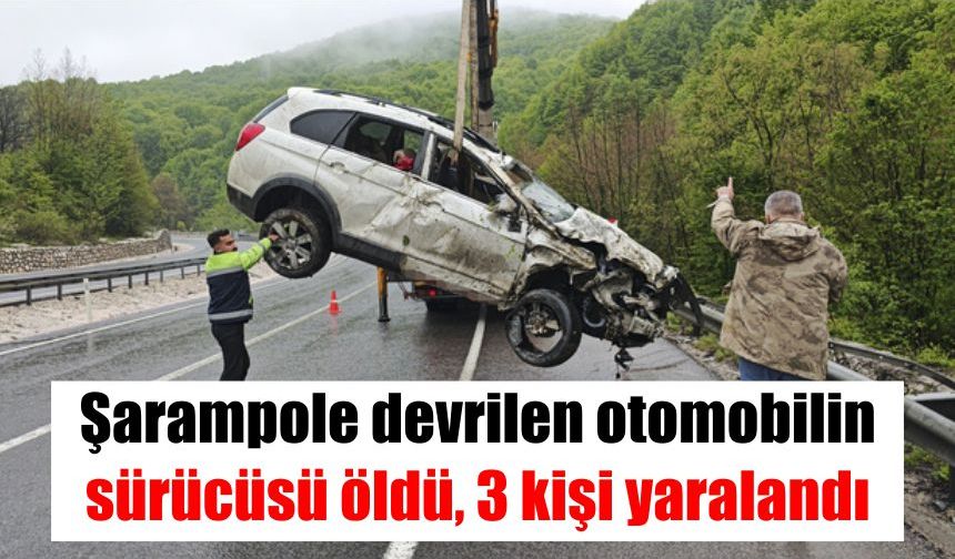 Şarampole devrilen otomobilin sürücüsü öldü, 3 kişi yaralandı