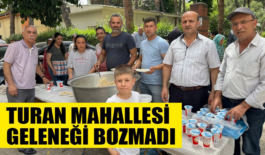 Turan Mahallesi geleneği bozmadı