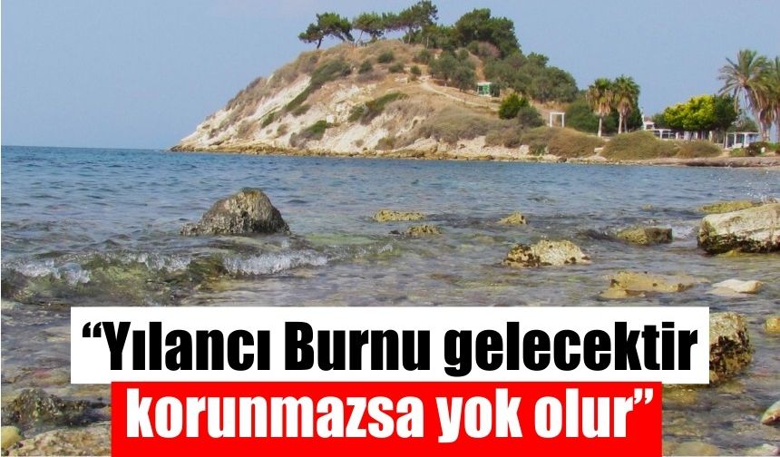Kuşadası'ndaki doğa harikası için yaşamsal çağrı
