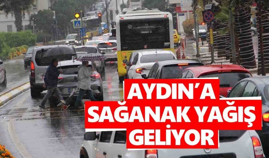Aydın’a kuvvetli yağış geliyor!