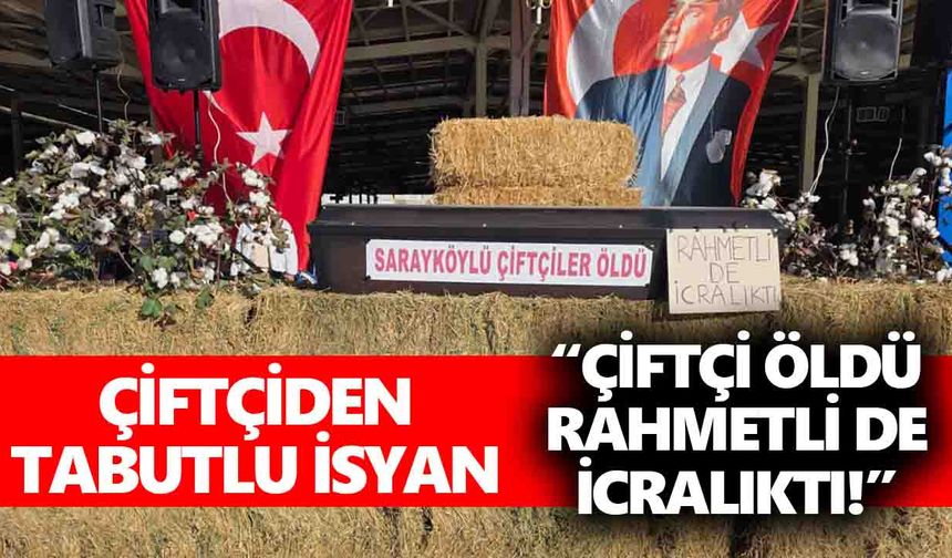 Çiftçiden tabutlu isyan: “Çiftçi öldü, rahmetli de icralıktı!”