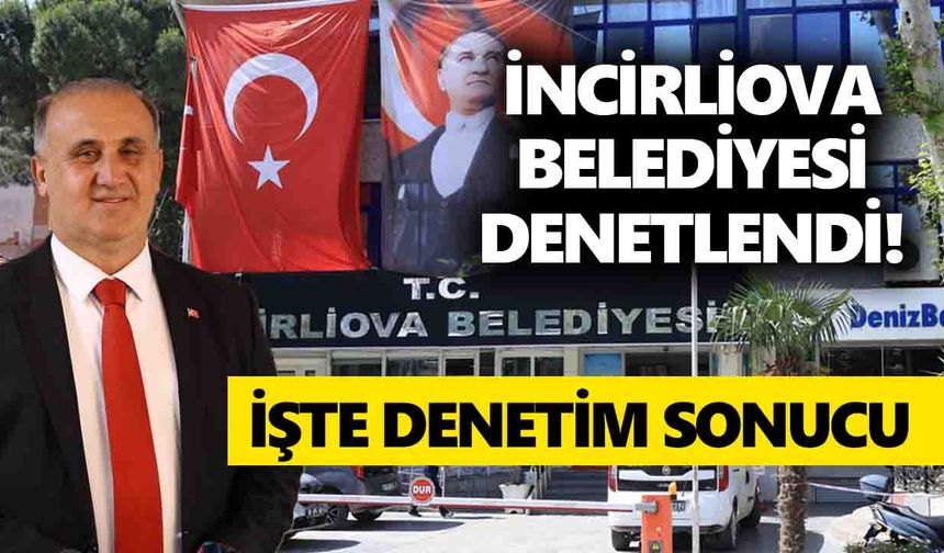 İncirliova Belediyesi denetlendi! İşte denetim sonucu