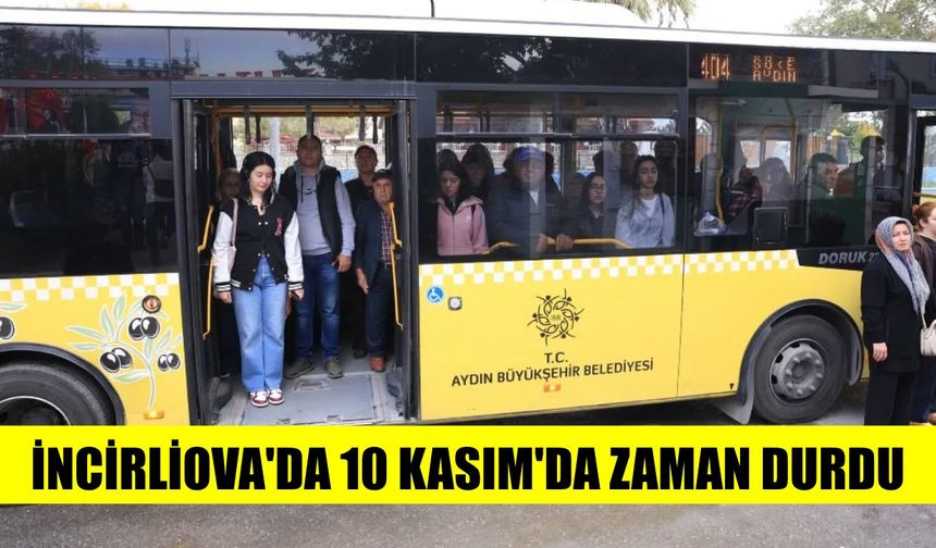 İncirliova’da 10 Kasım’da zaman durdu