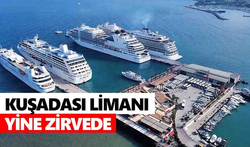 Kuşadası Limanı yine zirvede