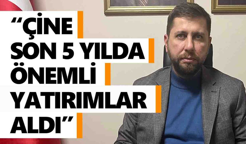 AK Parti’li Kandemir: “Çine, son 5 yılda önemli yatırımlar aldı”