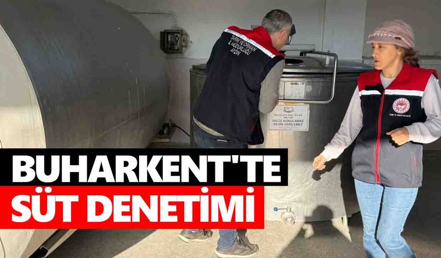 Buharkent'te süt denetimi