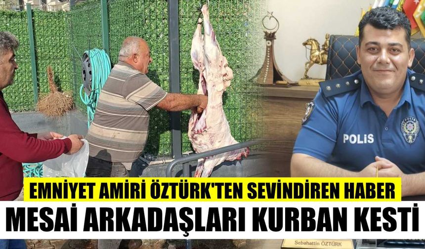 Emniyet Amiri Öztürk'ten sevindiren haber