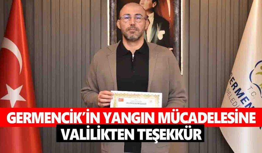 Germencik’in yangın mücadelesine valilikten teşekkür