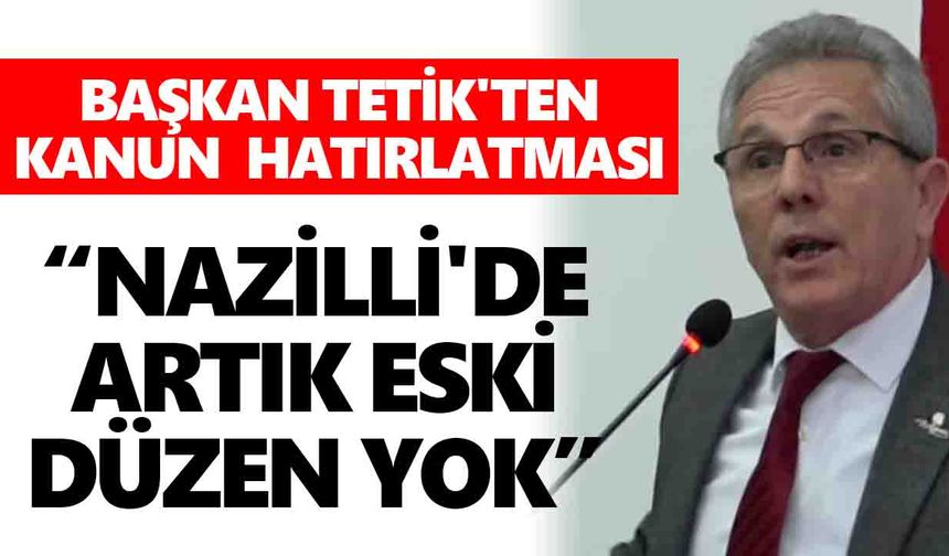 Nazilli'de artık eski düzen yok