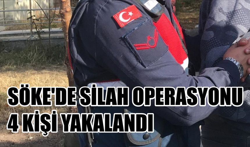 Söke’de silah operasyonu: 4 kişi yakalandı