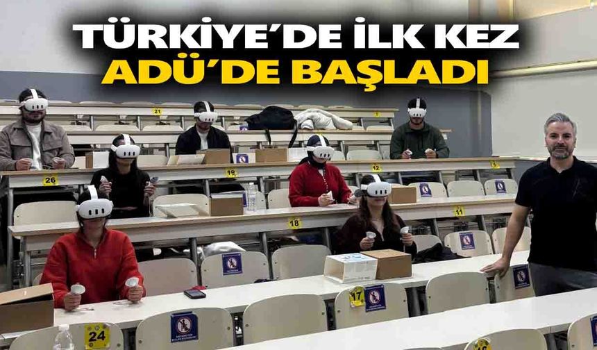 Türkiye’de ilk kez ADÜ’de başladı