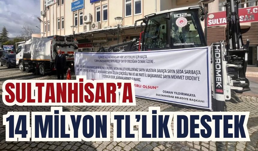 Sultanhisar Belediyesi araç filosunu güçlendirdi
