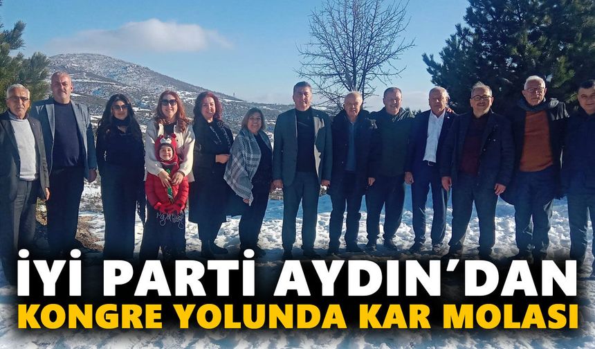 İYİ Parti Aydın’dan kongre yolunda kar molası