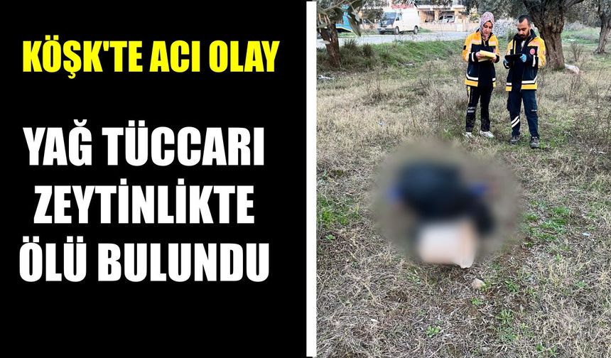 Köşk'te acı olay