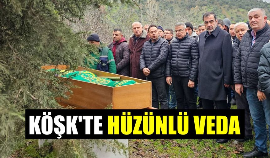 Köşk'te hüzünlü veda