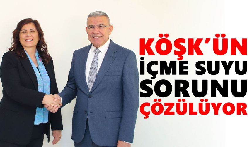 Köşk’ün içme suyu sorunu çözülüyor