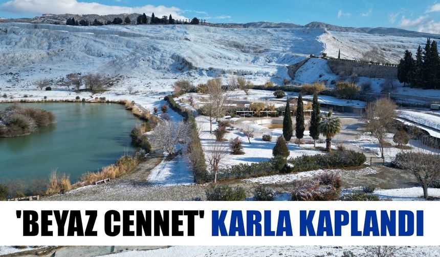 Pamukkale'nin beyaz travertenleri karla kaplandı