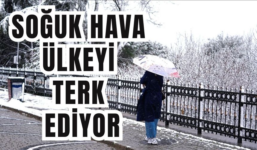 Soğuk hava ülkeyi terk ediyor