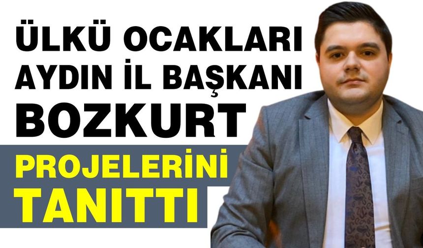 Ülkü Ocakları Aydın İl Başkanı Bozkurt projelerini tanıttı