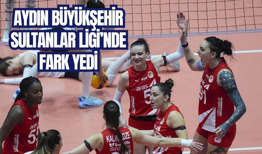 Aydın Büyükşehir Sultanlar Ligi’nde fark yedi