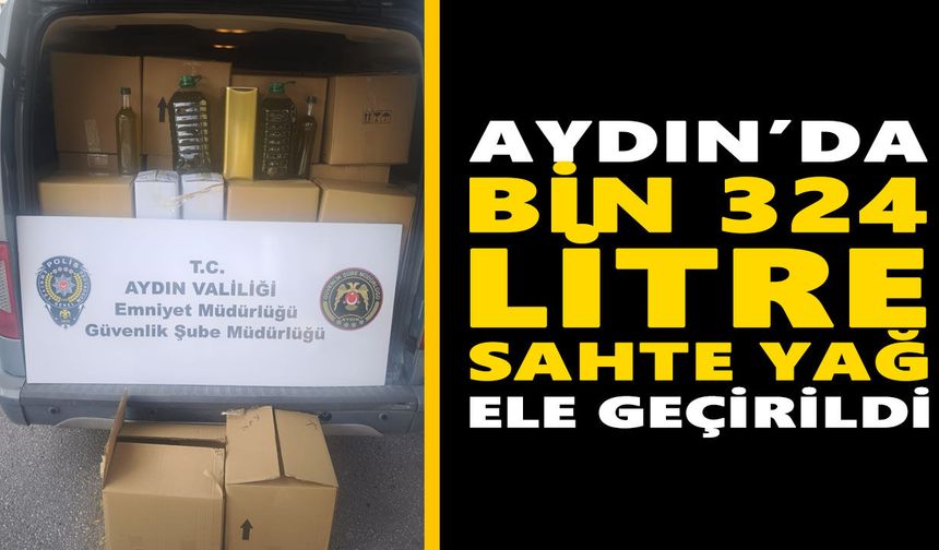 Aydın’da bin 324 litre sahte yağ ele geçirildi
