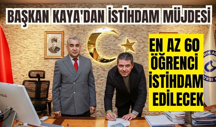 Başkan Kaya'dan istihdam müjdesi