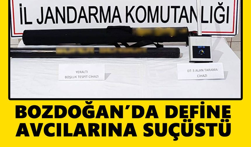 Bozdoğan’da define avcılarına suçüstü