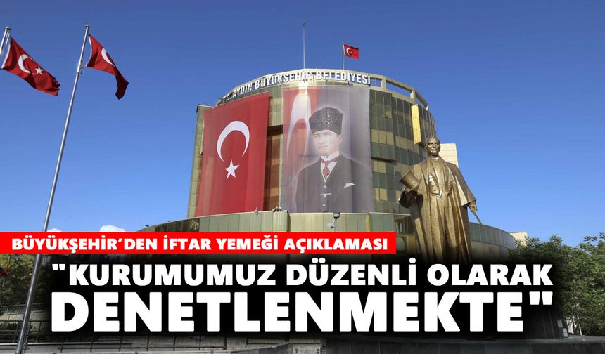 Büyükşehir’den iftar yemeği açıklaması