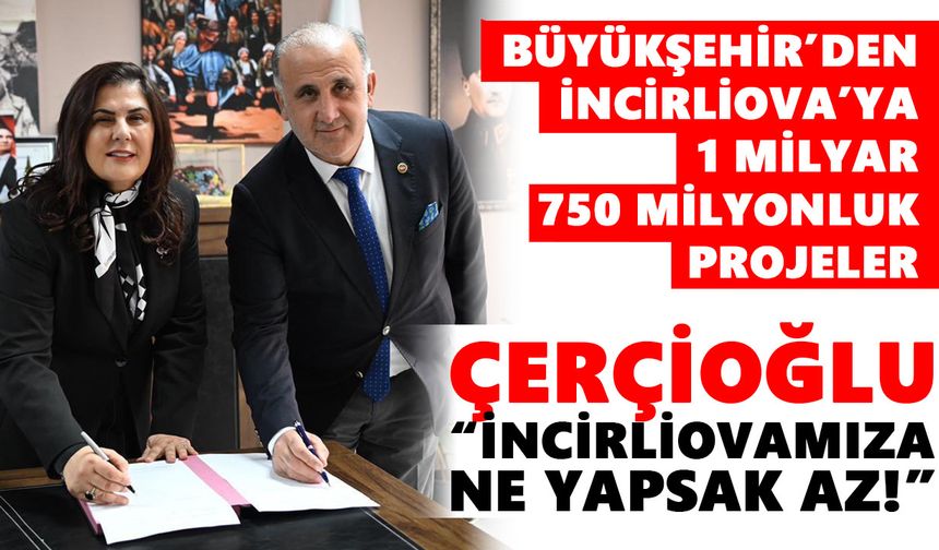 Büyükşehir’den İncirliova’ya 1 milyar 750 milyonluk projeler