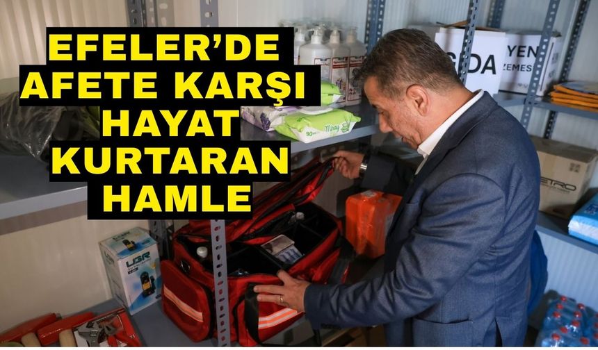 Efeler’de afete karşı hayat kurtaran hamle