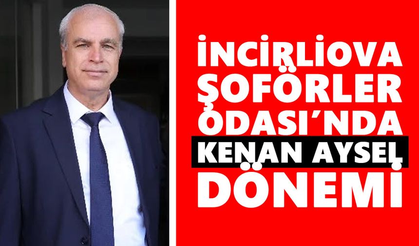 İncirliova Şoförler Odası’nda Kenan Aysel dönemi
