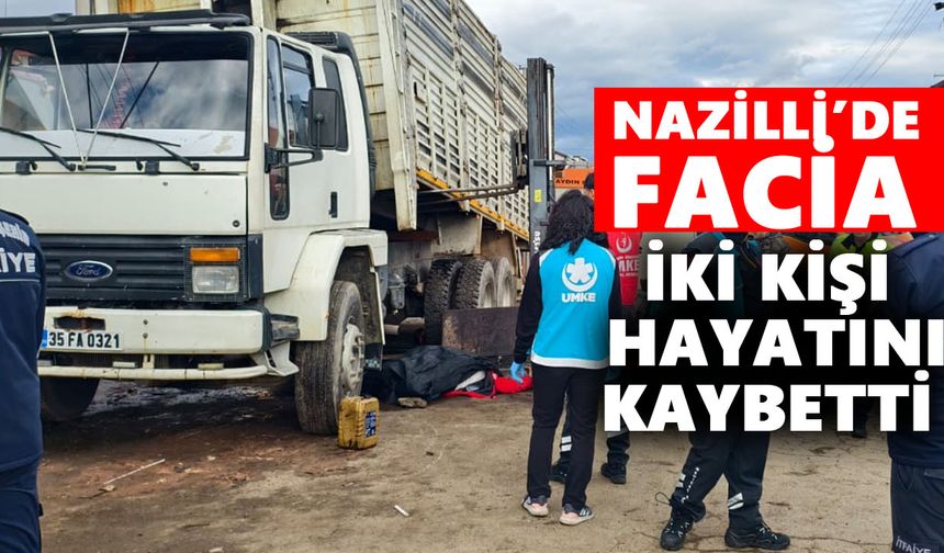 Nazilli’de facia : İki kişi hayatını kaybetti