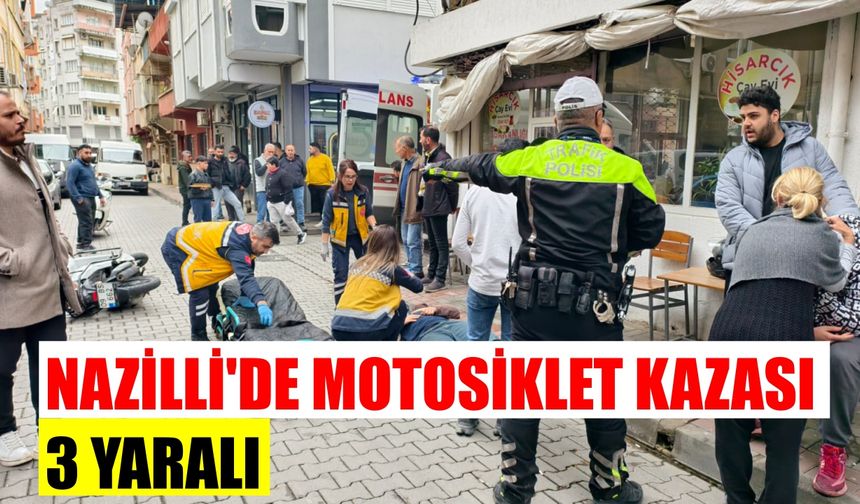 Nazilli'de motosiklet yayaya çarptı: 3 yaralı