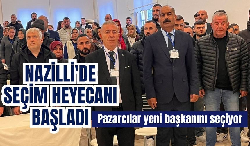 Nazilli'de pazarcılar yeni başkanını seçiyor