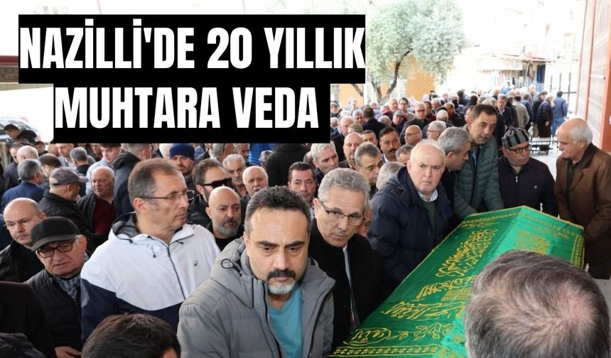 Nazilli'de Servet Baştan sonsuzluğa uğurlandı