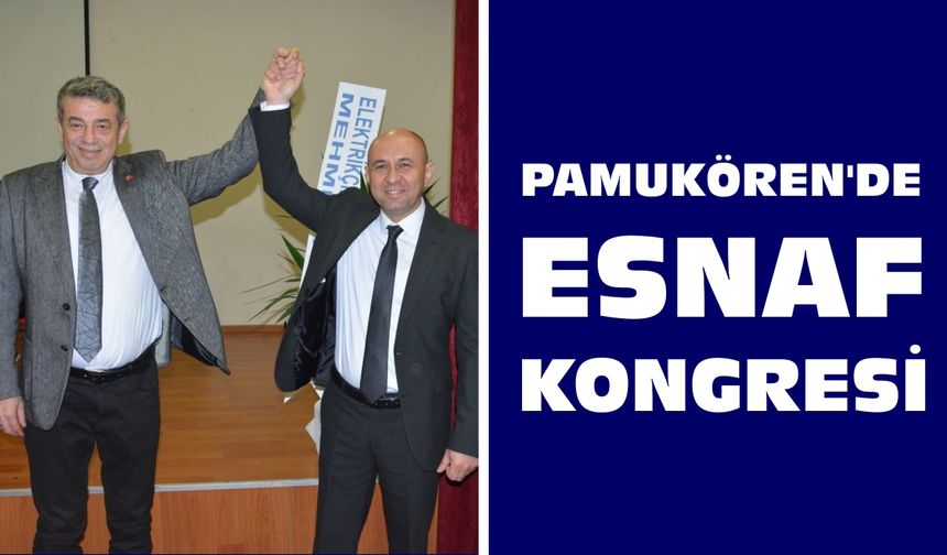 Pamukören'de esnaf kongresi