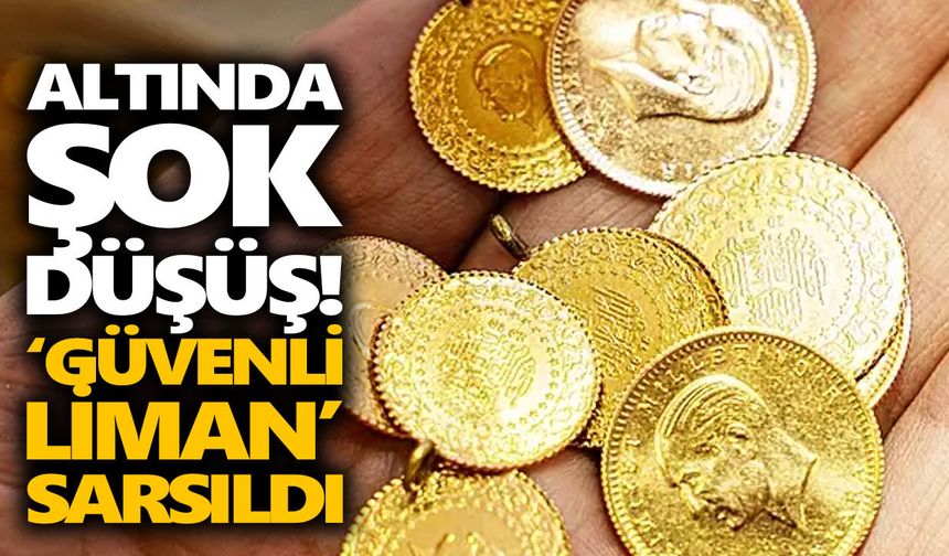 Altında şok düşüş! ‘Güvenli liman’ sarsıldı