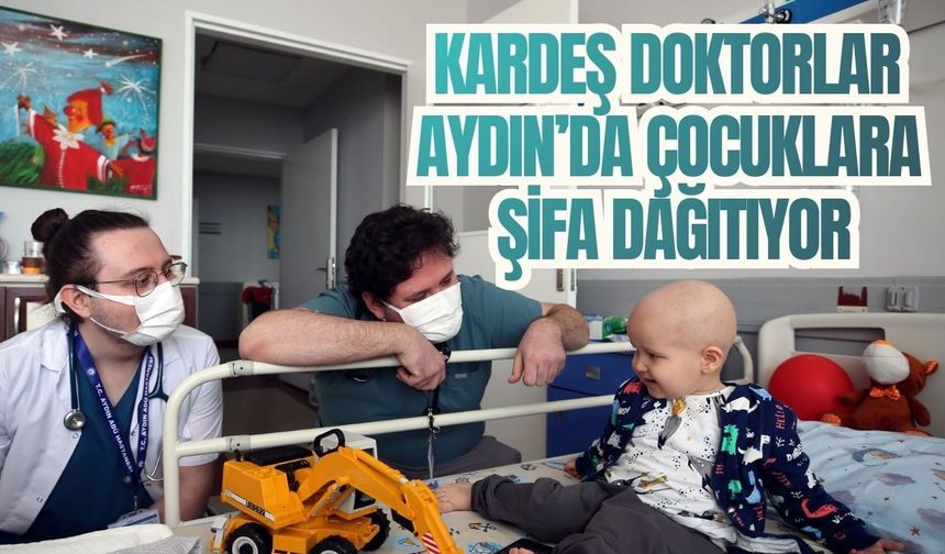 Aydın’da kardeş doktorlar aynı serviste görev yapıyor
