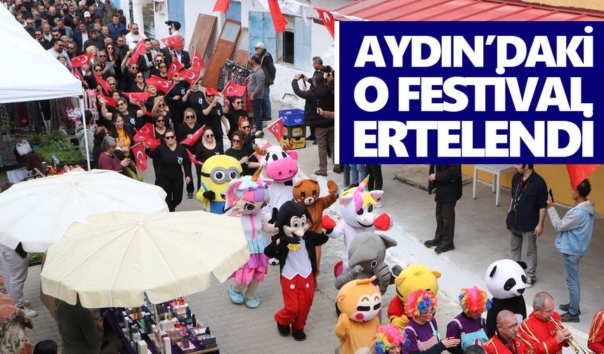 Aydın’daki o festival ertelendi