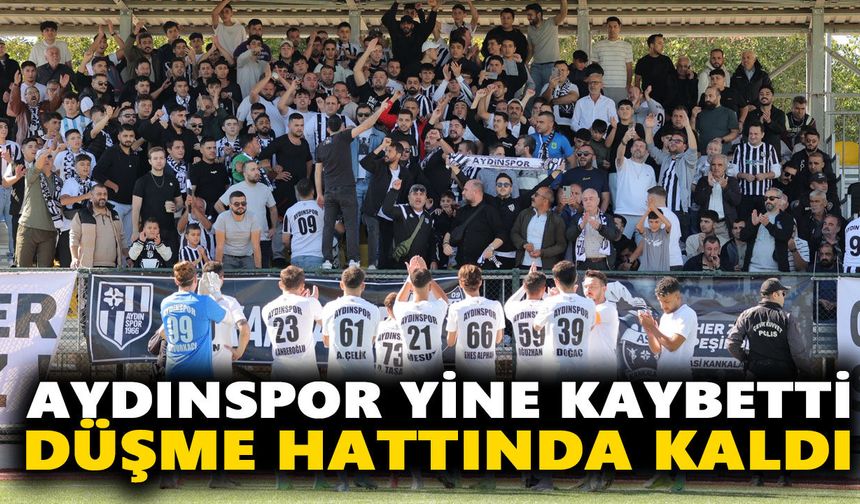 Aydınspor yine kaybetti, düşme hattında kaldı