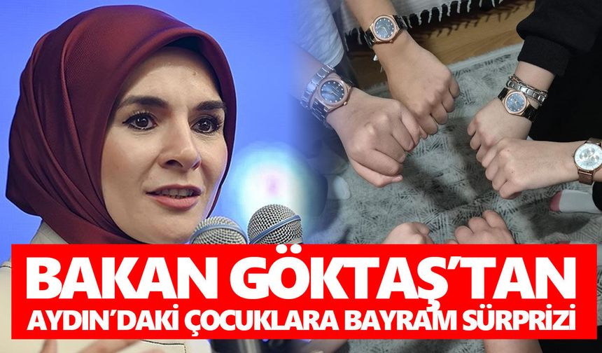 Bakan Göktaş’tan Aydın’daki çocuklara bayram sürprizi