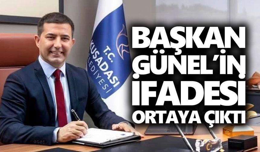 Başkan Günel’in ifadesi ortaya çıktı