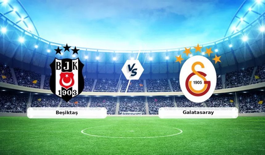 Beşiktaş Galatasaray derbi maçı ilk 11'ler