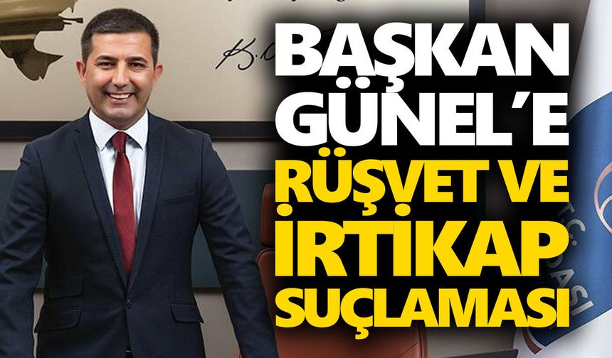 Kuşadası Belediye Başkanı Ömer Günel’e rüşvet ve irtikap suçlaması