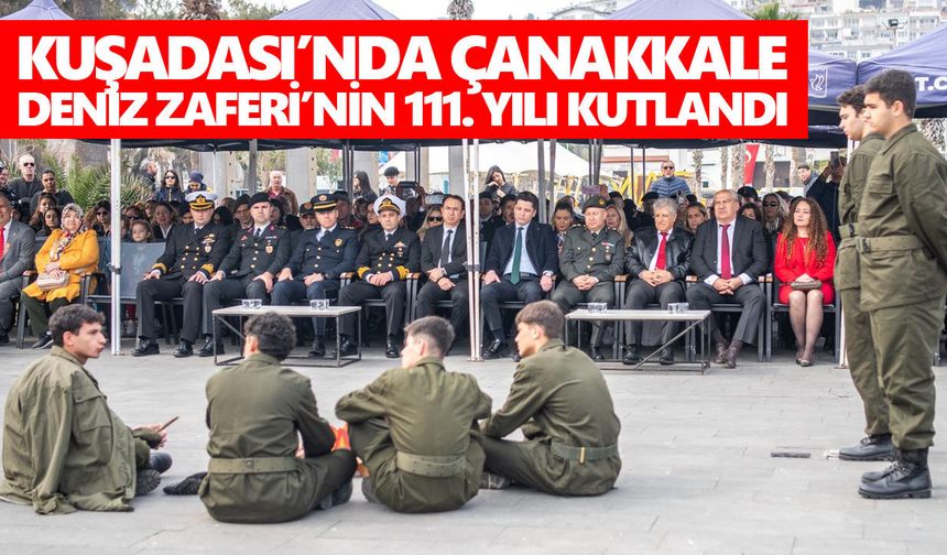 Kuşadası’nda Çanakkale Deniz Zaferi’nin 111. Yılı kutlandı